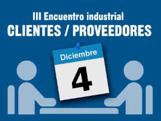 III Encuentro Industrial Clientes-Proveedores